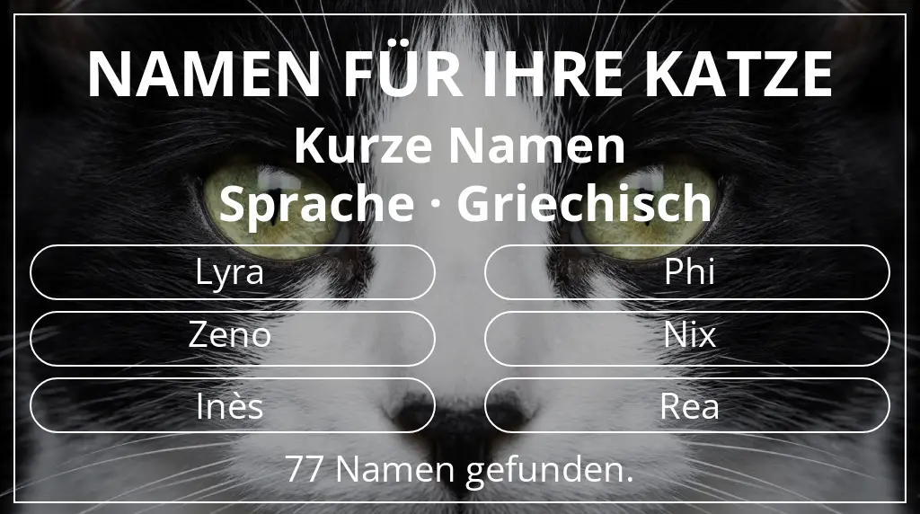 Namen für Katzen passend zu namenslänge kurz (2–4) und sprache griechisch