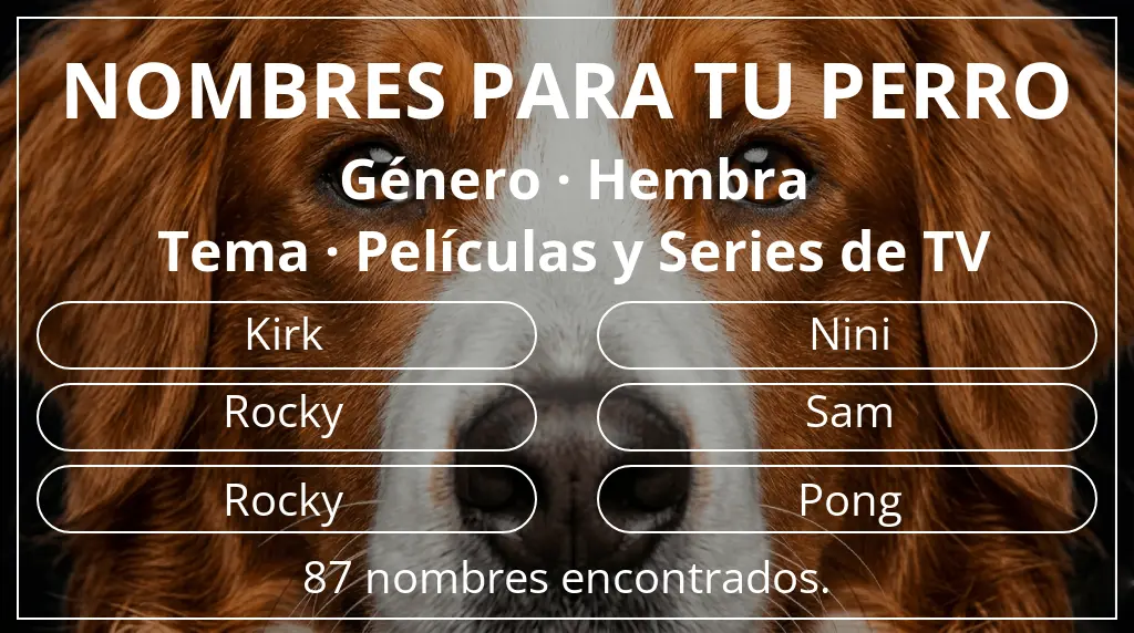 Nombres para perro basados en género hembra y tema películas y series de tv